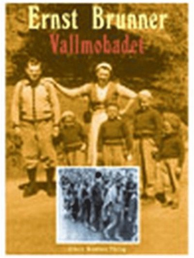 Cover for Ernst Brunner · Vallmobadet (PDF) (2001)