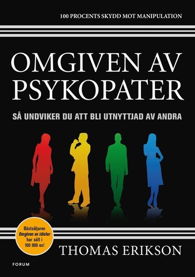 Cover for Thomas Erikson · Omgiven av psykopater : så undviker du att bli utnyttjad av andra (Bok) (2018)
