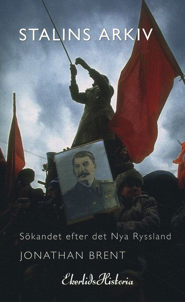 Cover for Jonathan Brent · Stalins arkiv : sökandet efter det nya Ryssland (Bound Book) (2009)