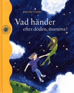 Cover for Mariana Stjerna · Vad händer efter döden, mamma? (Inbunden Bok) (1995)