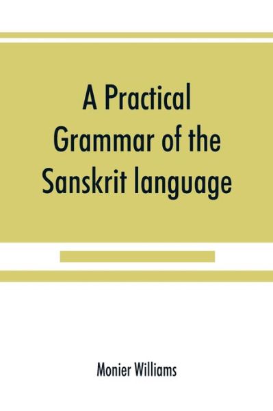 Cover for Monier Williams · A practical grammar of the Sanskrit language (Paperback Book) (2019)