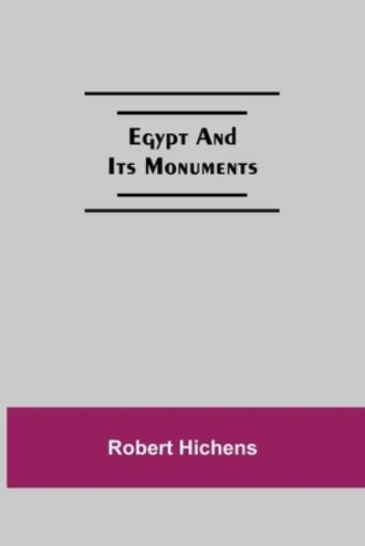 Cover for Robert Hichens · Egypt And Its Monuments (Taschenbuch) (2021)