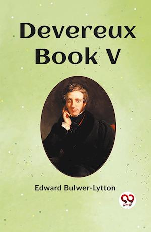 Cover for Edward Bulwer-Lytton · Devereux Book V (Taschenbuch) (2024)