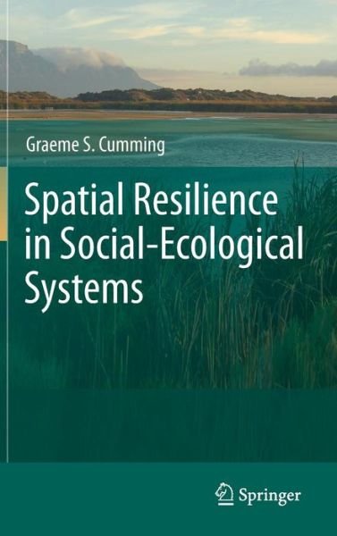 Graeme S. Cumming · Spatial Resilience in Social-Ecological Systems (Hardcover bog) [2011 edition] (2011)