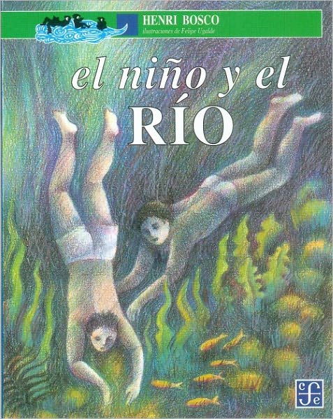 Cover for Henri Bosco · El Nino Y El Rio (Pocketbok) (1995)