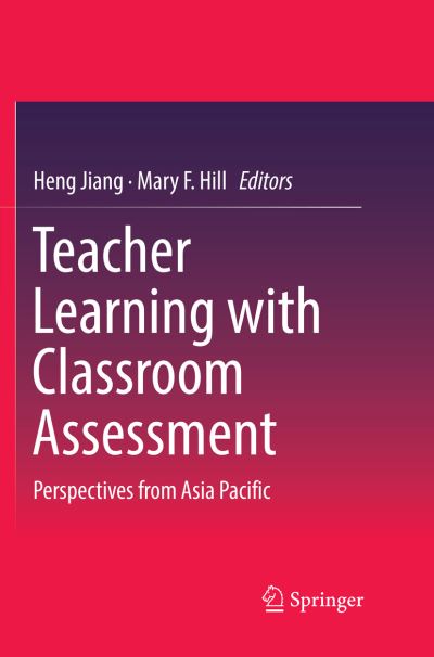 Cover for Teacher Learning with Classroom Assessment: Perspectives from Asia Pacific (Paperback Book) [Softcover reprint of the original 1st ed. 2018 edition] (2019)