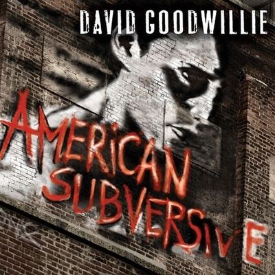 Cover for David Goodwillie · American Subversive (CD) (2010)