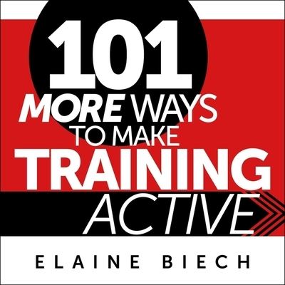 Cover for Elaine Biech · 101 More Ways to Make Training Active (CD) (2018)