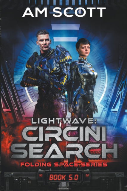 Cover for Scott AM Scott · Lightwave: Circini Search - Folding Space Series (Paperback Book) (2019)