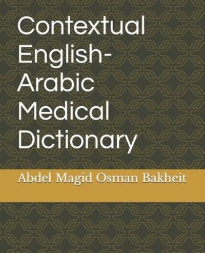 Cover for Abdel Magid Bakheit · Contextual English-Arabic Medical Dictionary (Book) (2022)