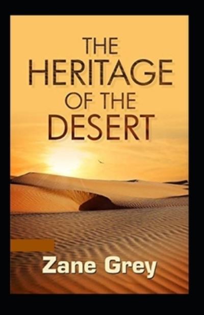 Cover for Zane Grey · The Heritage of the Desert Annotated (Paperback Book) (2021)