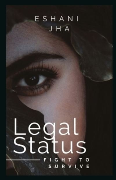 Cover for Eshani Jha · Legal Status (Pocketbok) (2020)
