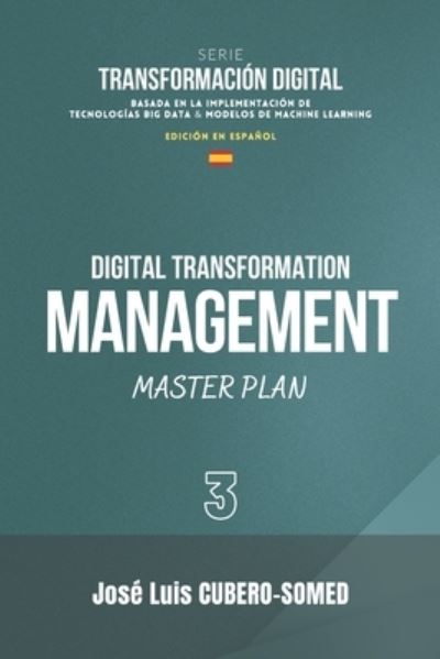 Transformacion Digital - Jose Luis Cubero-Somed - Bøger - Independently Published - 9798558051063 - 7. november 2020
