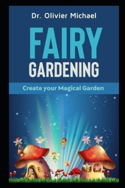 Cover for Dr Olivier Michael · Fairy Gardening (Paperback Book) (2020)