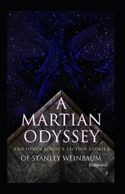 Cover for Stanley Weinbaum · A Martian Odyssey (Illustrated) (Paperback Book) (2020)