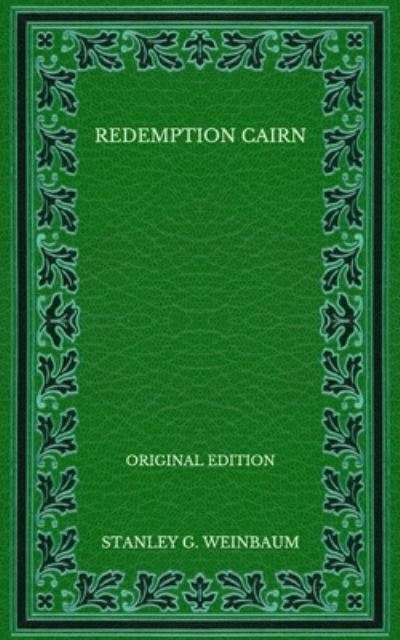 Cover for Stanley G Weinbaum · Redemption Cairn - Original Edition (Paperback Book) (2020)