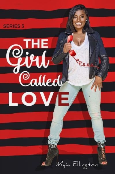 The Girl Called Love - Myia Ellington - Libros - Independently Published - 9798572473063 - 28 de noviembre de 2020