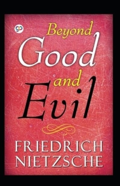 Cover for Friedrich Nietzsche · Beyond Good &amp; Evil Prelude to a Classic Philosophy of the Future (Taschenbuch) (2021)