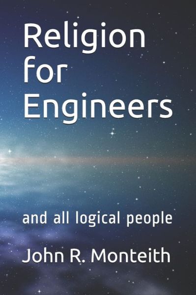 Cover for John R Monteith · Religion for Engineers (Paperback Book) (2020)