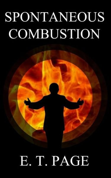 Cover for E T Page · Spontaneous Combustion (Paperback Bog) (2020)