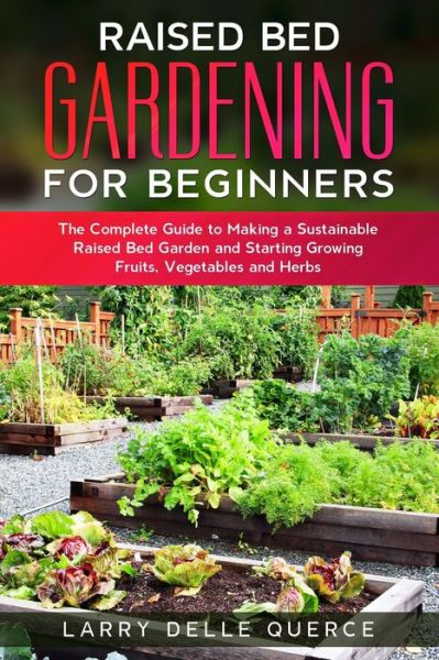 Cover for Larry Delle Querce · Raised Bed Gardening for Beginners (Paperback Book) (2020)