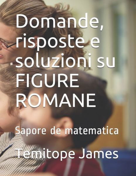 Cover for Temitope James · Domande, risposte e soluzioni su FIGURE ROMANE (Pocketbok) (2020)