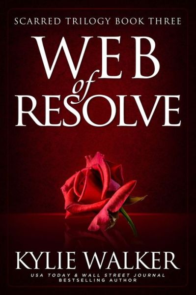 Web of Resolve - Kylie Walker - Books - Independently Published - 9798672715063 - August 5, 2020