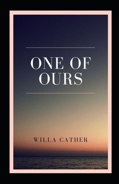 Cover for Willa Cather · One of Ours Illustrated (Pocketbok) (2021)