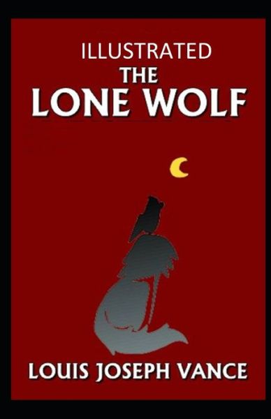 Cover for Louis Joseph Vance · The Lone Wolf Illustrated (Paperback Book) (2021)