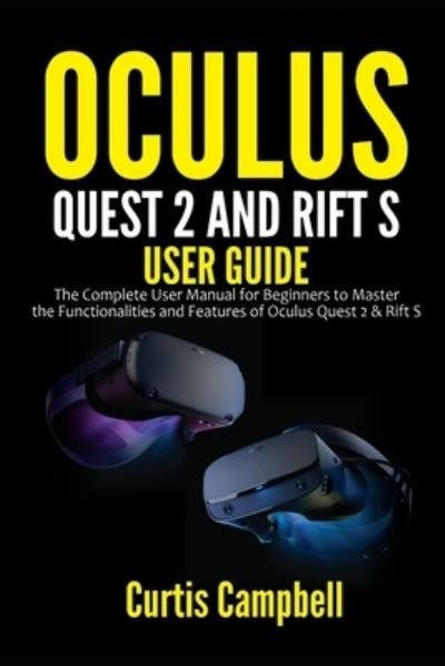 Cover for Curtis Campbell · Oculus Quest 2 and Rift S User Guide (Paperback Book) (2021)