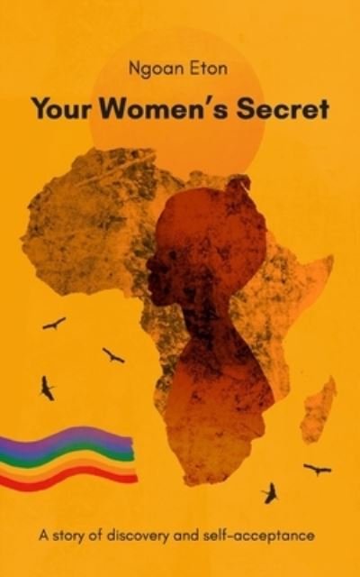 Cover for Ngoan Eton · Your Women's Secret: A Story of Discovery and Self-Acceptance (Paperback Bog) (2021)