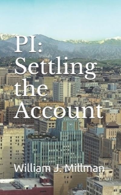 Cover for William J Millman · Pi: Settling the Account (Taschenbuch) (2021)