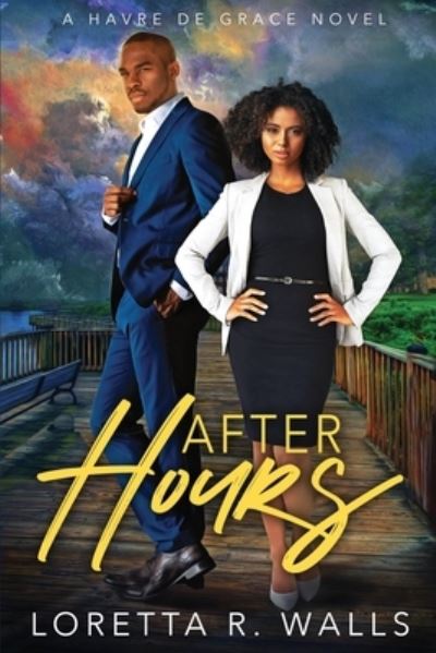 Cover for Loretta Walls · After Hours: A Havre de Grace Novel (Paperback Book) (2021)