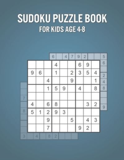 Cover for Claire Evans · Sudoku Puzzle Book For Kids Age 4-8 (Paperback Book) (2021)