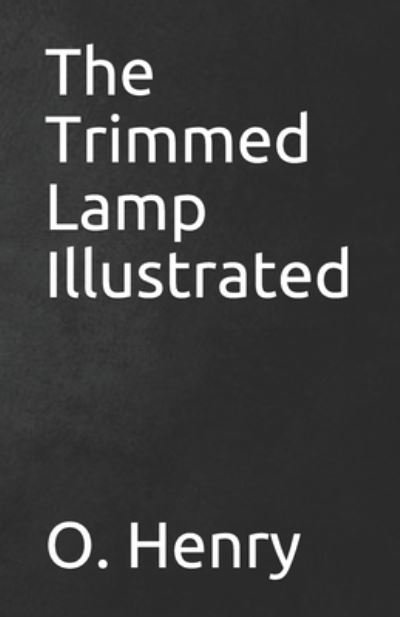Cover for O Henry · The Trimmed Lamp Illustrated (Taschenbuch) (2021)