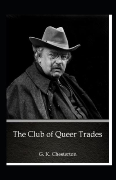 Cover for Gilbert Keith Chesterton · Club of Queer Trades (N/A) [Annotated Original edition] (2021)