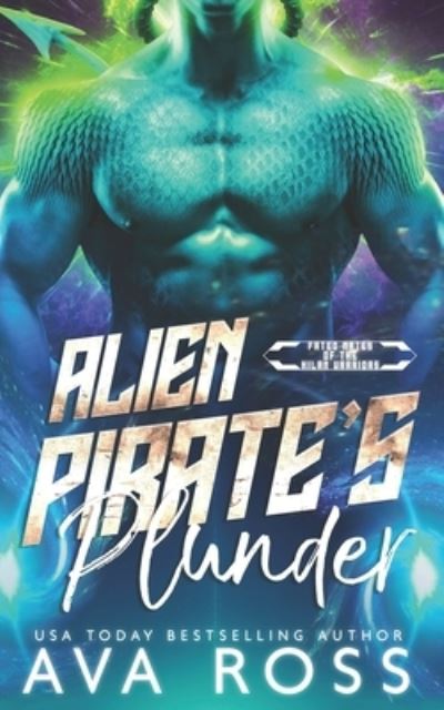 Cover for Ava Ross · Alien Pirate's Plunder - Fated Mates of the Xilan Warriors (Paperback Book) (2022)