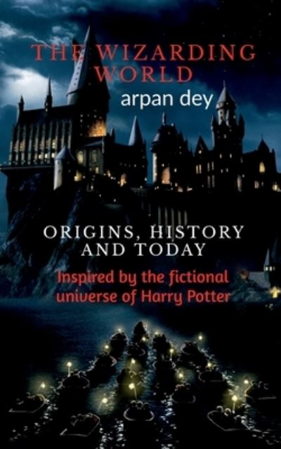 Cover for Arpan Dey · The wizarding world (Paperback Book) (2022)