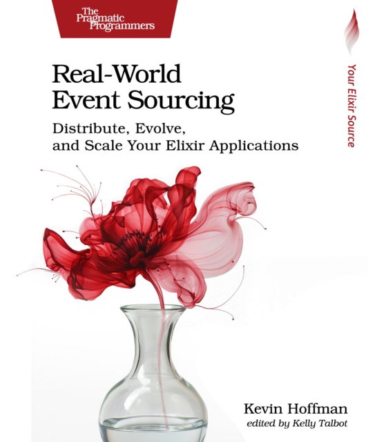 Real-World Event Sourcing - Kevin Hoffman - Bøger - The Pragmatic Programmers - 9798888651063 - 22. april 2025