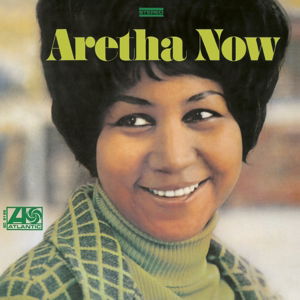 Aretha Now - Aretha Franklin - Música - ATLANTIC - 0081227963064 - 4 de noviembre de 2014