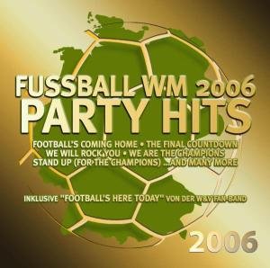 Cover for Fussball Wm 2006 Party Hits / Various (CD) (2013)