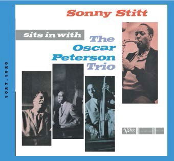 Sits In With Oscar Peterson Trio - Sonny Stitt - Musique - VERVE - 0600753810064 - 19 juillet 2021