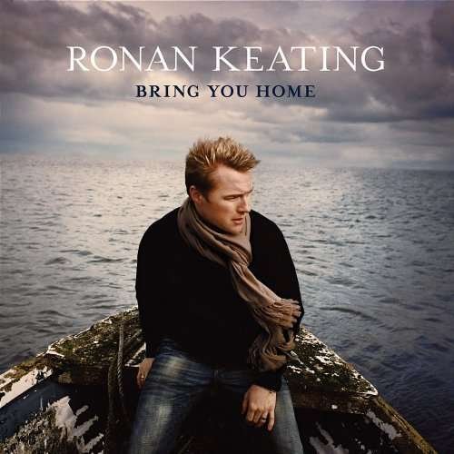 Bring You Home - Ronan Keating - Musikk - Universal - 0602498584064 - 1. juni 2006
