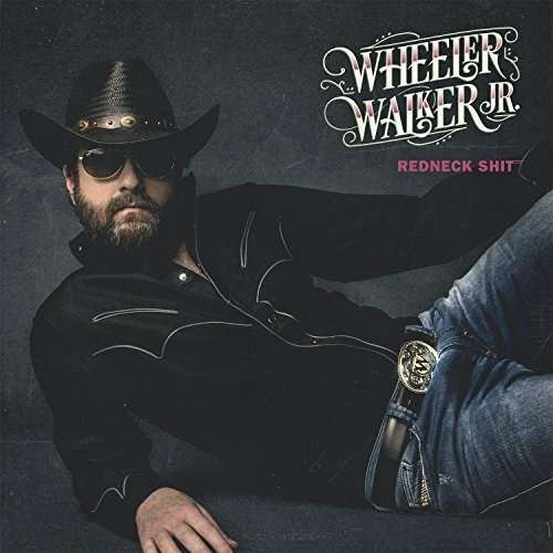 Cover for Wheeler Walker Jr. · Redneck Shit (CD) (2016)