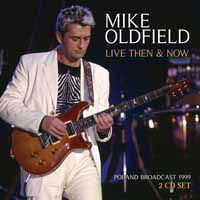 Live Then & Now - Mike Oldfield - Musikk - SUTRA - 0823564031064 - 9. august 2019