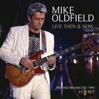 Live then & Now - Mike Oldfield - Musik - SUTRA - 0823564031064 - August 9, 2019