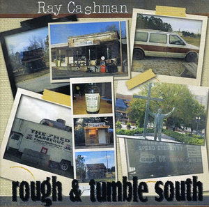 Cover for Ray Cashman · Rough &amp; Tumble South (CD) (2012)