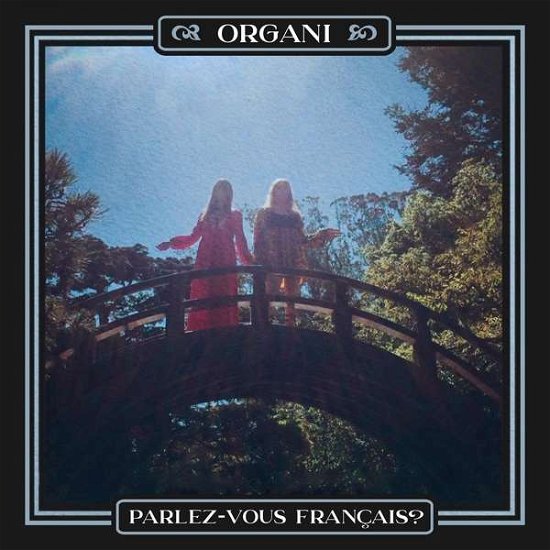 Cover for Organi · Parlez-Vous Francais? (LP) (2021)