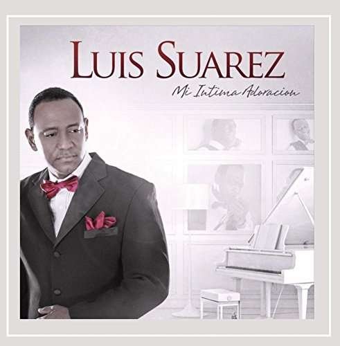 Cover for Luis Suarez · Mi Intima Adoracion (CD) (2015)