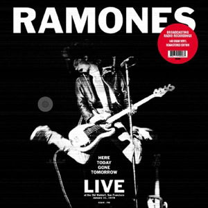 Cover for Ramones · Here Today Gone Tomorrow-Live San (CD) (2015)